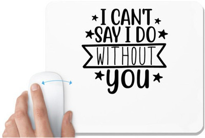 UDNAG White Mousepad '| I can't 2' for Computer / PC / Laptop [230 x 200 x 5mm] Non Slip Base Mousepad(White)