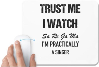 UDNAG White Mousepad 'Singer | I watch Sa Re Ga Ma Pa, I'm Practically a Singer' for Computer / PC / Laptop [230 x 200 x 5mm] Mousepad(White)