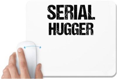 UDNAG White Mousepad 'Hug | Serial Hugger' for Computer / PC / Laptop [230 x 200 x 5mm] Mousepad(White)