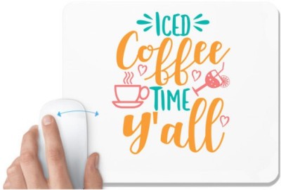 UDNAG White Mousepad 'Cold Coffee | iced coffee time y'all' for Computer / PC / Laptop [230 x 200 x 5mm] Mousepad(White)