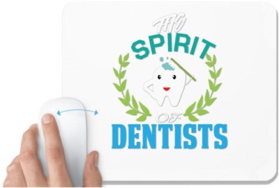 UDNAG White Mousepad 'Dentist | The Spirit Of Dentists' for Computer / PC / Laptop [230 x 200 x 5mm] Mousepad(White)