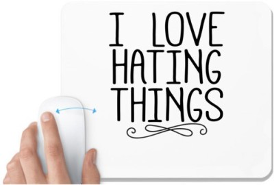 UDNAG White Mousepad 'Love | I LOVE HATING THINGS' for Computer / PC / Laptop [230 x 200 x 5mm] Mousepad(White)