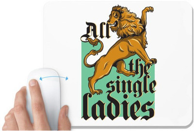 UDNAG White Mousepad 'lion | all the single ladies' for Computer / PC / Laptop [230 x 200 x 5mm] Non Slip Base Mousepad(White)