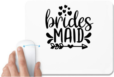 UDNAG White Mousepad 'Bride | Brides Maid' for Computer / PC / Laptop [230 x 200 x 5mm] Non Slip Base Mousepad(White)