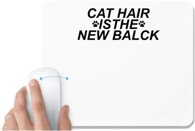 UDNAG White Mousepad 'Cat | CAT HAIR IS THE NEW BALCK' for Computer / PC / Laptop [230 x 200 x 5mm] Non Slip Base Mousepad(White)