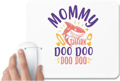 UDNAG White Mousepad 'Mother | mommy shark doo doo' for Computer / PC / Laptop [230 x 200 x 5mm] Non Slip Base Mousepad(White)