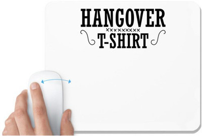 UDNAG White Mousepad 'Hangover | HANGOVER T-SHIRT' for Computer / PC / Laptop [230 x 200 x 5mm] Non Slip Base Mousepad(White)