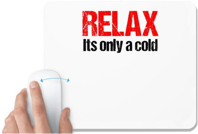 UDNAG White Mousepad 'Corona | Relax its anly a cold' for Computer / PC / Laptop [230 x 200 x 5mm] Non Slip Base Mousepad(White)