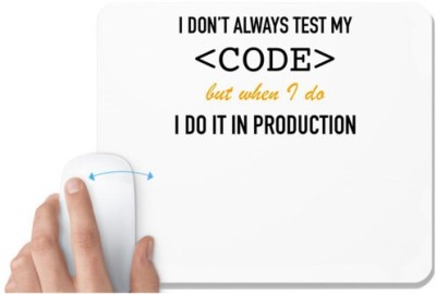 UDNAG White Mousepad 'coder | I dont always test my code but when i do i do it in production' for Computer / PC / Laptop [230 x 200 x 5mm] Mousepad(White)
