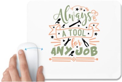 UDNAG White Mousepad 'Tool | Always a tool for any job2,' for Computer / PC / Laptop [230 x 200 x 5mm] Mousepad(White)