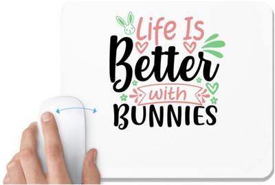 UDNAG White Mousepad 'Bunnies | life is better with bunnies' for Computer / PC / Laptop [230 x 200 x 5mm] Mousepad(White)