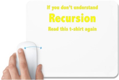 UDNAG White Mousepad 'Coder | If you dont understand recursion read this t shirt again' for Computer / PC / Laptop [230 x 200 x 5mm] Mousepad(White)