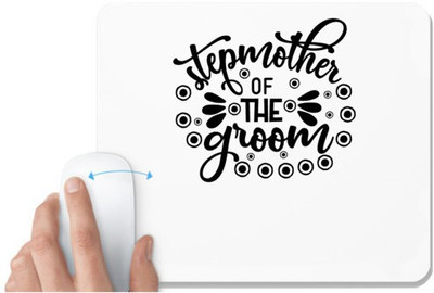 UDNAG White Mousepad 'Stepmom | Stepmother of the' for Computer / PC / Laptop [230 x 200 x 5mm] Mousepad(White)