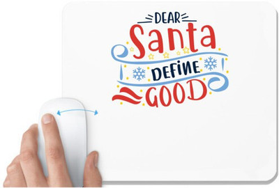 UDNAG White Mousepad 'Christmas Santa | dear santa define good' for Computer / PC / Laptop [230 x 200 x 5mm] Non Slip Base Mousepad(White)