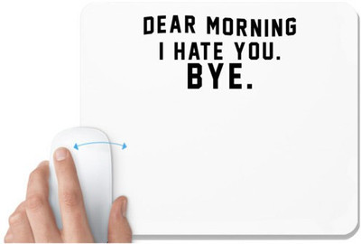 UDNAG White Mousepad 'I hate you | Dear morning' for Computer / PC / Laptop [230 x 200 x 5mm] Non Slip Base Mousepad(White)