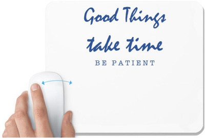 UDNAG White Mousepad 'Good things take time' for Computer / PC / Laptop [230 x 200 x 5mm] Mousepad(White)