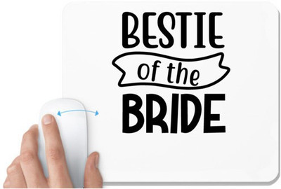 UDNAG White Mousepad 'Bride | Bestie of the bride' for Computer / PC / Laptop [230 x 200 x 5mm] Mousepad(White)
