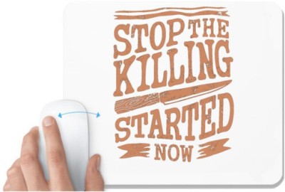 UDNAG White Mousepad 'Death | Stop the killing started now' for Computer / PC / Laptop [230 x 200 x 5mm] Mousepad(White)