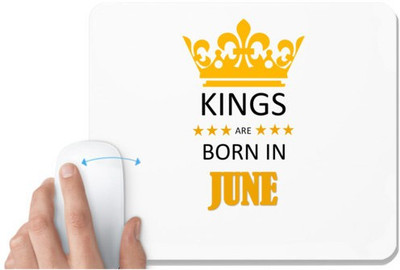 UDNAG White Mousepad 'Birthday | Kings are born in june' for Computer / PC / Laptop [230 x 200 x 5mm] Mousepad(White)