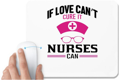UDNAG White Mousepad 'If love cant cure it nurses can' for Computer / PC / Laptop [230 x 200 x 5mm] Non Slip Base Mousepad(White)