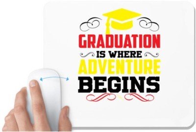 UDNAG White Mousepad 'Happiness | Graduation is where adventure beings' for Computer / PC / Laptop [230 x 200 x 5mm] Mousepad(White)