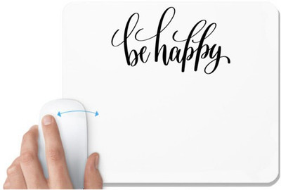UDNAG White Mousepad 'Be happy' for Computer / PC / Laptop [230 x 200 x 5mm] Non Slip Base Mousepad(White)