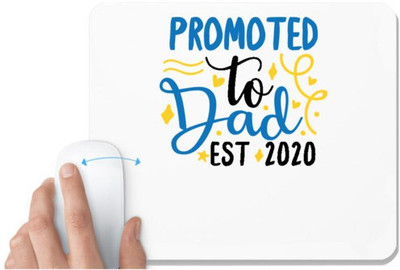 UDNAG White Mousepad 'father | Promoted to dad. Est 2020' for Computer / PC / Laptop [230 x 200 x 5mm] Non Slip Base Mousepad(White)