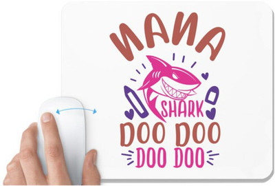 UDNAG White Mousepad 'Shark | nana shark doo doo' for Computer / PC / Laptop [230 x 200 x 5mm] Non Slip Base Mousepad(White)