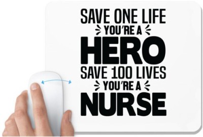 UDNAG White Mousepad 'Nurse | Save one life hero Save 100 lives Nurse' for Computer / PC / Laptop [230 x 200 x 5mm] Mousepad(White)