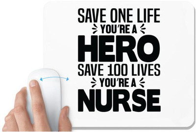 UDNAG White Mousepad 'Nurse | Save one life hero Save 100 lives Nurse' for Computer / PC / Laptop [230 x 200 x 5mm] Non Slip Base Mousepad(White)