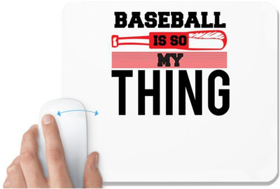 UDNAG White Mousepad 'Baseball | BASEBALL IS SO MY THING' for Computer / PC / Laptop [230 x 200 x 5mm] Non Slip Base Mousepad(White)