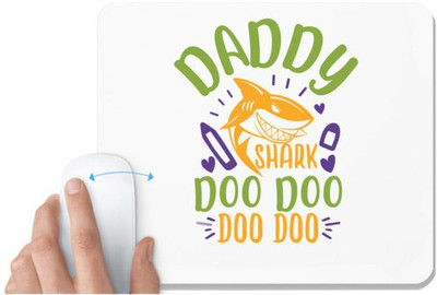 UDNAG White Mousepad 'Shark | dady shark doo doo' for Computer / PC / Laptop [230 x 200 x 5mm] Mousepad(White)