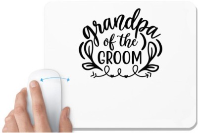 UDNAG White Mousepad 'Grand Father | Grandma of the groom' for Computer / PC / Laptop [230 x 200 x 5mm] Mousepad(White)