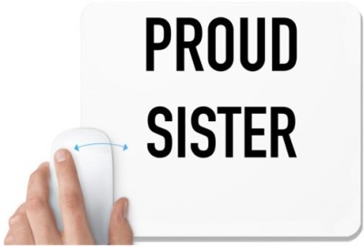 UDNAG White Mousepad 'Rakshabandhan | Proud Sister' for Computer / PC / Laptop [230 x 200 x 5mm] Mousepad(White)