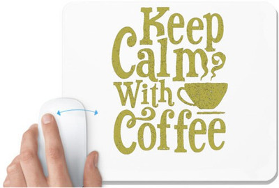 UDNAG White Mousepad 'Coffee | Keep calm with cup of coffee' for Computer / PC / Laptop [230 x 200 x 5mm] Mousepad(White)