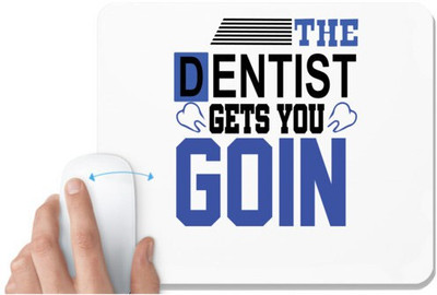 UDNAG White Mousepad 'Dentist | The Dentist Gets You' for Computer / PC / Laptop [230 x 200 x 5mm] Non Slip Base Mousepad(White)