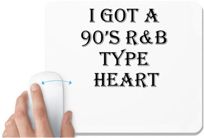 UDNAG White Mousepad 'Heart | I GOT A 90 S R&B TYPE HEART' for Computer / PC / Laptop [230 x 200 x 5mm] Mousepad(White)