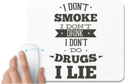 UDNAG White Mousepad 'Lie | I don't smoke, i don't drink, i don't do I lie' for Computer / PC / Laptop [230 x 200 x 5mm] Non Slip Base Mousepad(White)