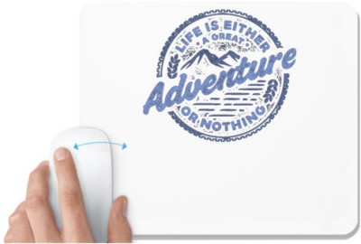 UDNAG White Mousepad 'Adventure | Life is either a great adventure or nothing' for Computer / PC / Laptop [230 x 200 x 5mm] Mousepad(White)