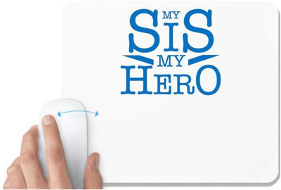 UDNAG White Mousepad 'Brother Sister | My Sis my Hero' for Computer / PC / Laptop [230 x 200 x 5mm] Non Slip Base Mousepad(White)