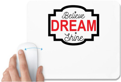 UDNAG White Mousepad 'Dream | Believe Dream' for Computer / PC / Laptop [230 x 200 x 5mm] Non Slip Base Mousepad(White)