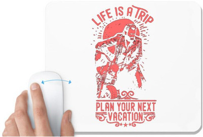 UDNAG White Mousepad 'Life | Life Is A Trip Plan Your Next Vacation' for Computer / PC / Laptop [230 x 200 x 5mm] Non Slip Base Mousepad(White)