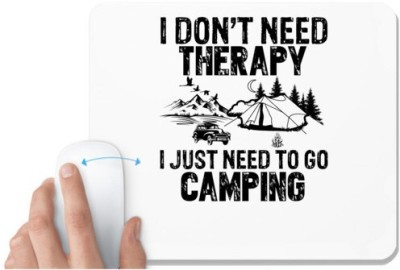 UDNAG White Mousepad 'Camping | I DON’T NEED' for Computer / PC / Laptop [230 x 200 x 5mm] Mousepad(White)