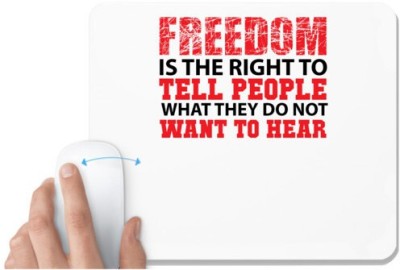 UDNAG White Mousepad 'Freedom | Freedom is the right to' for Computer / PC / Laptop [230 x 200 x 5mm] Mousepad(White)