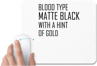 UDNAG White Mousepad 'Blood | BLOOD TYPE MATTE BLACK WITH A HINT OF GOLD' for Computer / PC / Laptop [230 x 200 x 5mm] Mousepad(White)