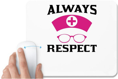 UDNAG White Mousepad 'Nurse | Always respect' for Computer / PC / Laptop [230 x 200 x 5mm] Non Slip Base Mousepad(White)
