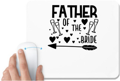 UDNAG White Mousepad 'Father | Father of the bride' for Computer / PC / Laptop [230 x 200 x 5mm] Non Slip Base Mousepad(White)