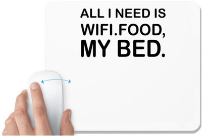 UDNAG White Mousepad 'Wifi food bed | all i need is' for Computer / PC / Laptop [230 x 200 x 5mm] Non Slip Base Mousepad(White)