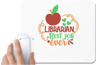 UDNAG White Mousepad 'Librarian | librarian best job ever' for Computer / PC / Laptop [230 x 200 x 5mm] Mousepad(White)