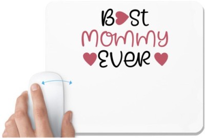 UDNAG White Mousepad 'Mom, Mommy | BEST MOMMY EVER' for Computer / PC / Laptop [230 x 200 x 5mm] Mousepad(White)